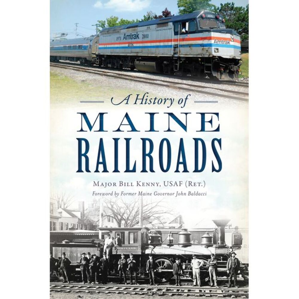 A History of Maine Railroads -- Kenny